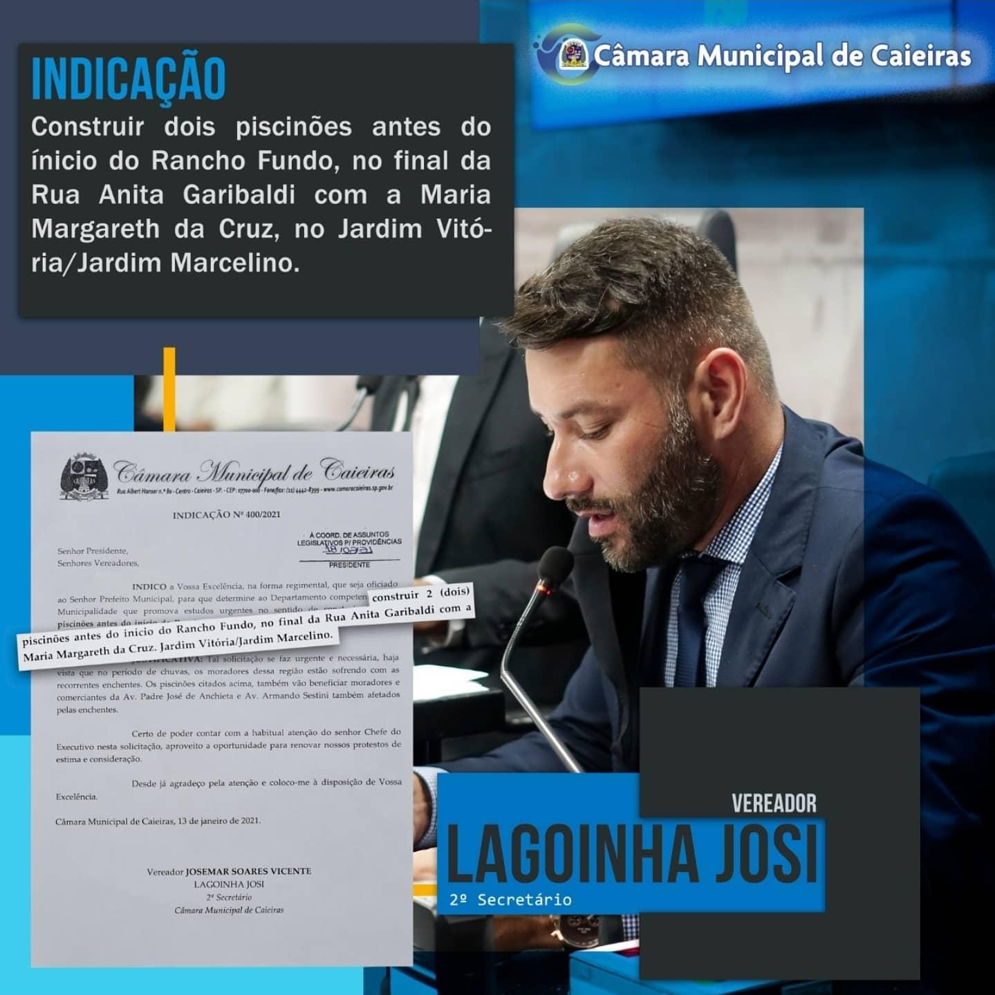 Na última sessão o Vereador Lagoinha Josi fez a INDICAÇÃO nº 400/2021
